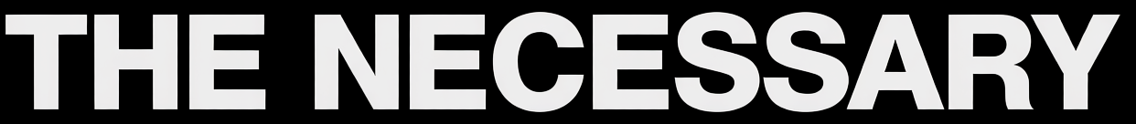 The Necessary